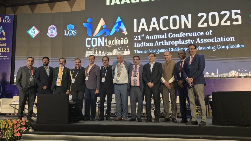 इंडियन आर्थ्रोप्लास्टी एसोसिएशन (IAA) का 21वां वार्षिक सम्मेलन  सम्पन्न
