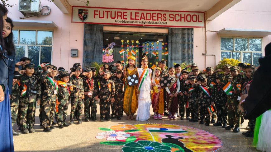 फ्यूचर लीडर्स स्कूल में देशभक्ति के रंगों में सराबोर रहा गणतंत्र दिवस समारोह
