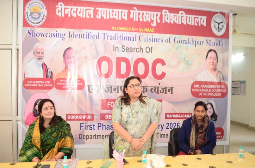 गोरखपुर विश्वविद्यालय में ‘ओडीओसी – एक जनपद एक व्यंजन’ अभियान का शुभारंभ
