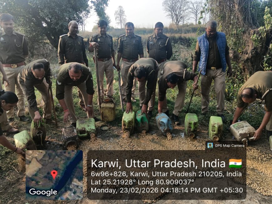 अवैध मदिरा के विरुद्ध चित्रकूट आबकारी टीम की बड़ी कार्यवाही बड़ी मात्रा में अवैध शराब जब्त और लहन नष्ट